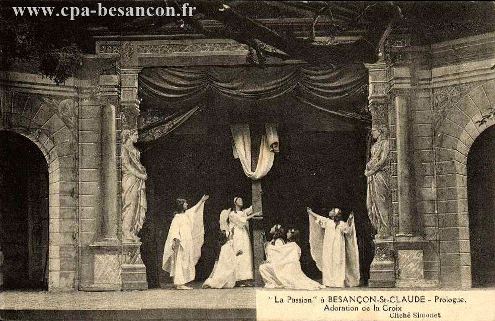 La Passion à BESANÇON-St CLAUDE - Prologue. - Adoration de la Croix